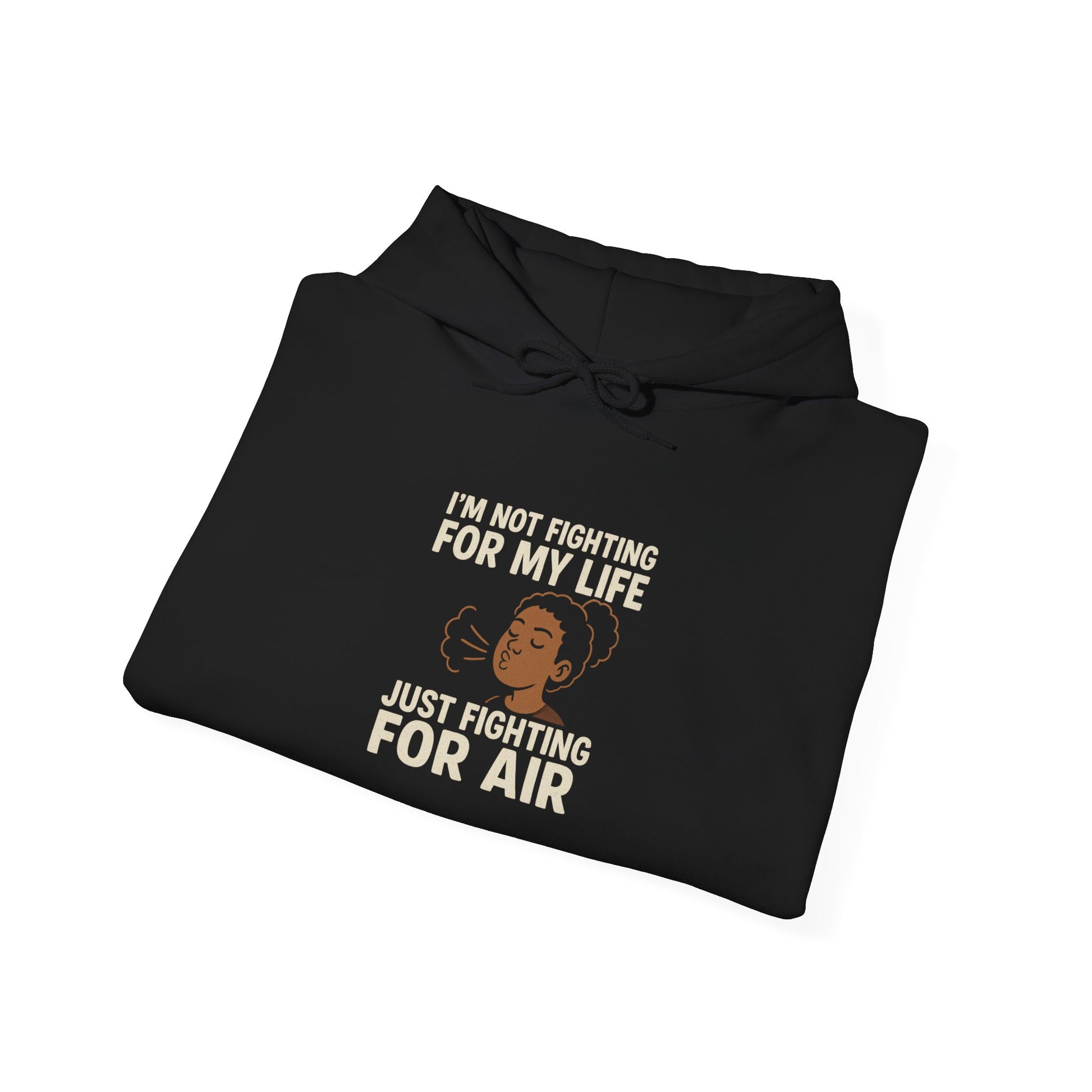 I’m Not Fighting For My Life Just Fighting For Air Hoodie | Respiratory Awareness Sweatshirt
