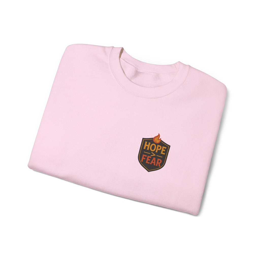 Hope Burned Brighter Than Fear Sweatshirt | Inspirational Typography Back Print