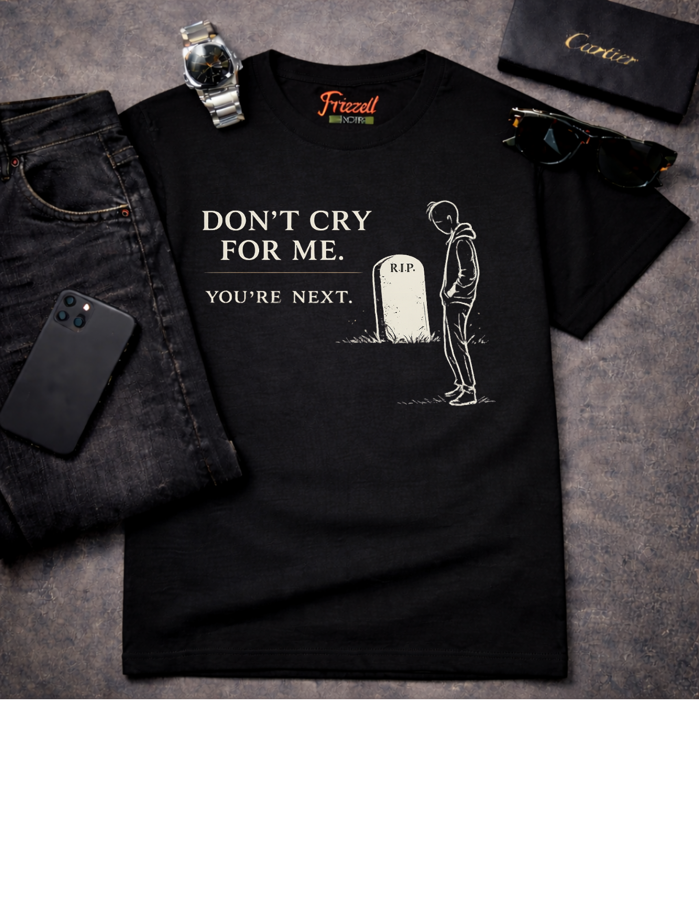 "Don't Cry For Me, You're Next" T-shirt
