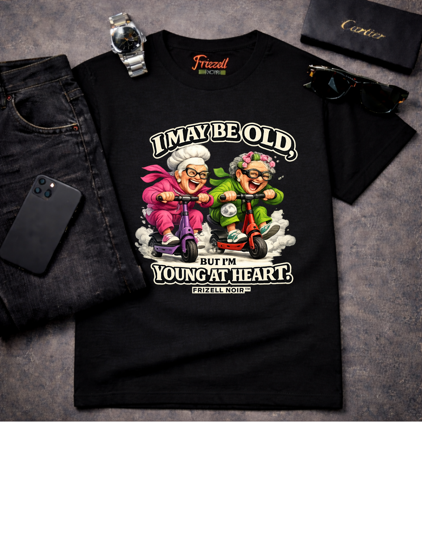 I May Be Old But I'm Young at Heart T-Shirt