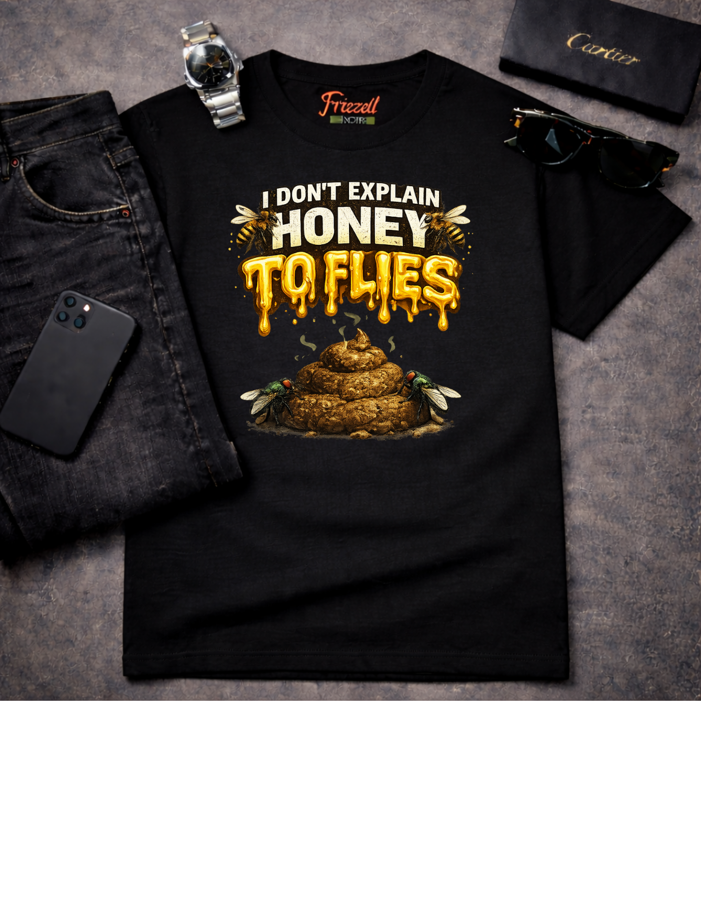 I Don't Explain Honey to Flies T-shirt
