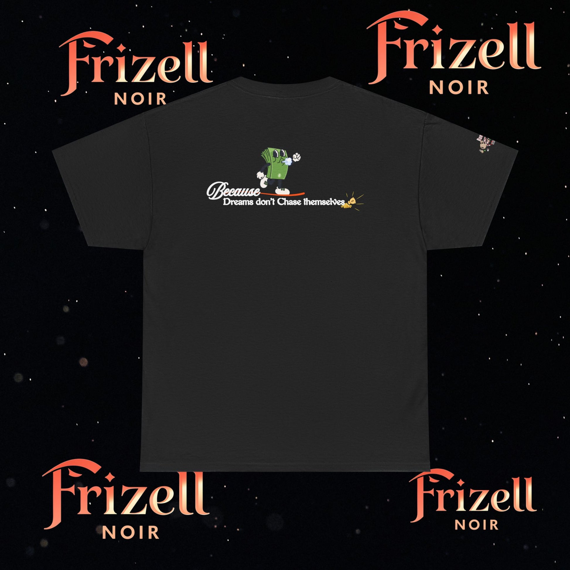 Never stop hustling | Frizell Noir