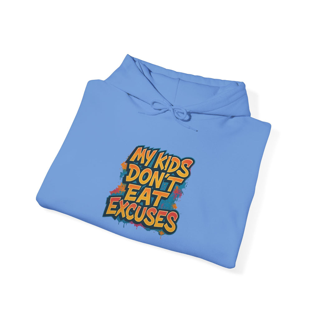My Kids Don’t Eat Excuses Hoodie | Parenting Humor Sweatshirt