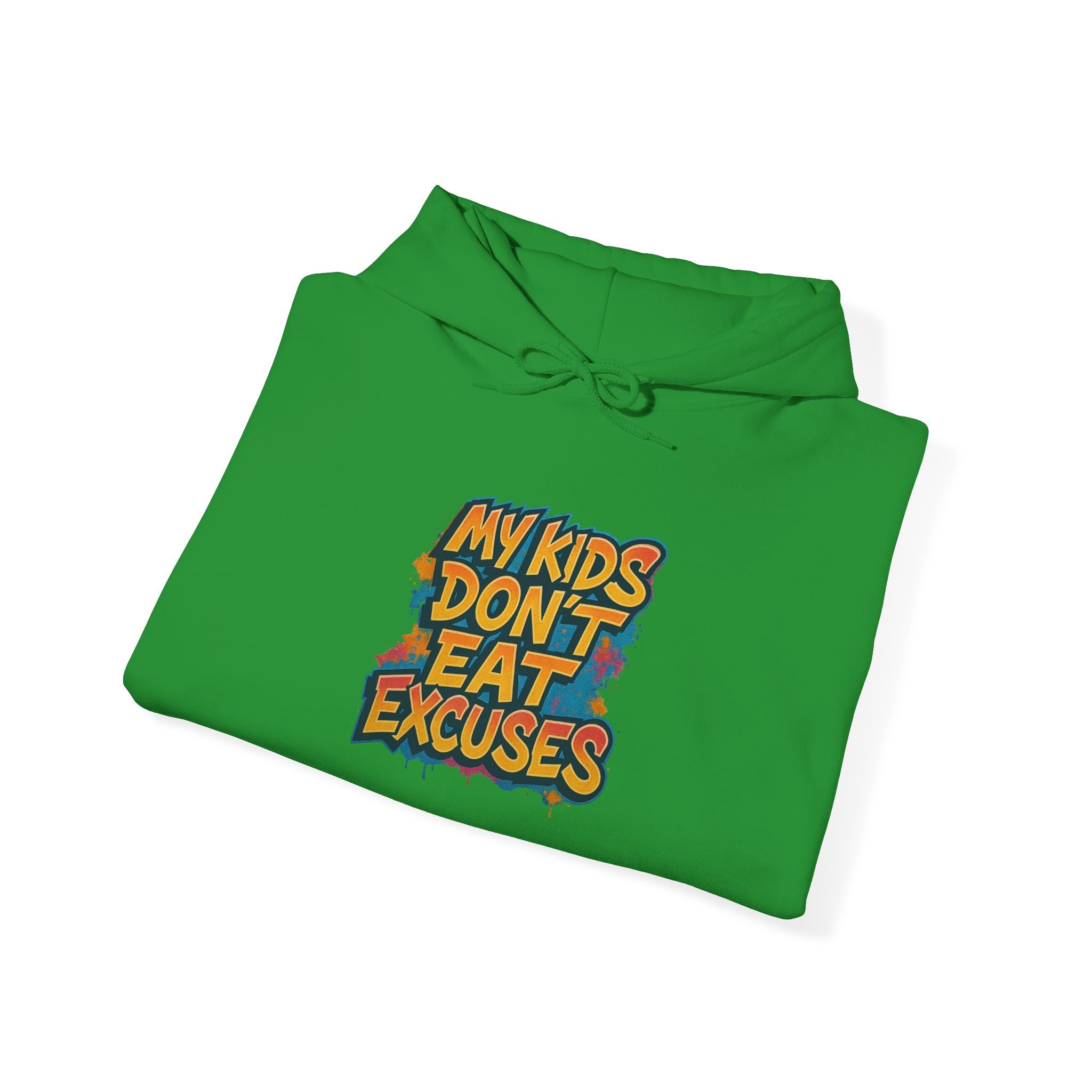 My Kids Don’t Eat Excuses Hoodie | Parenting Humor Sweatshirt