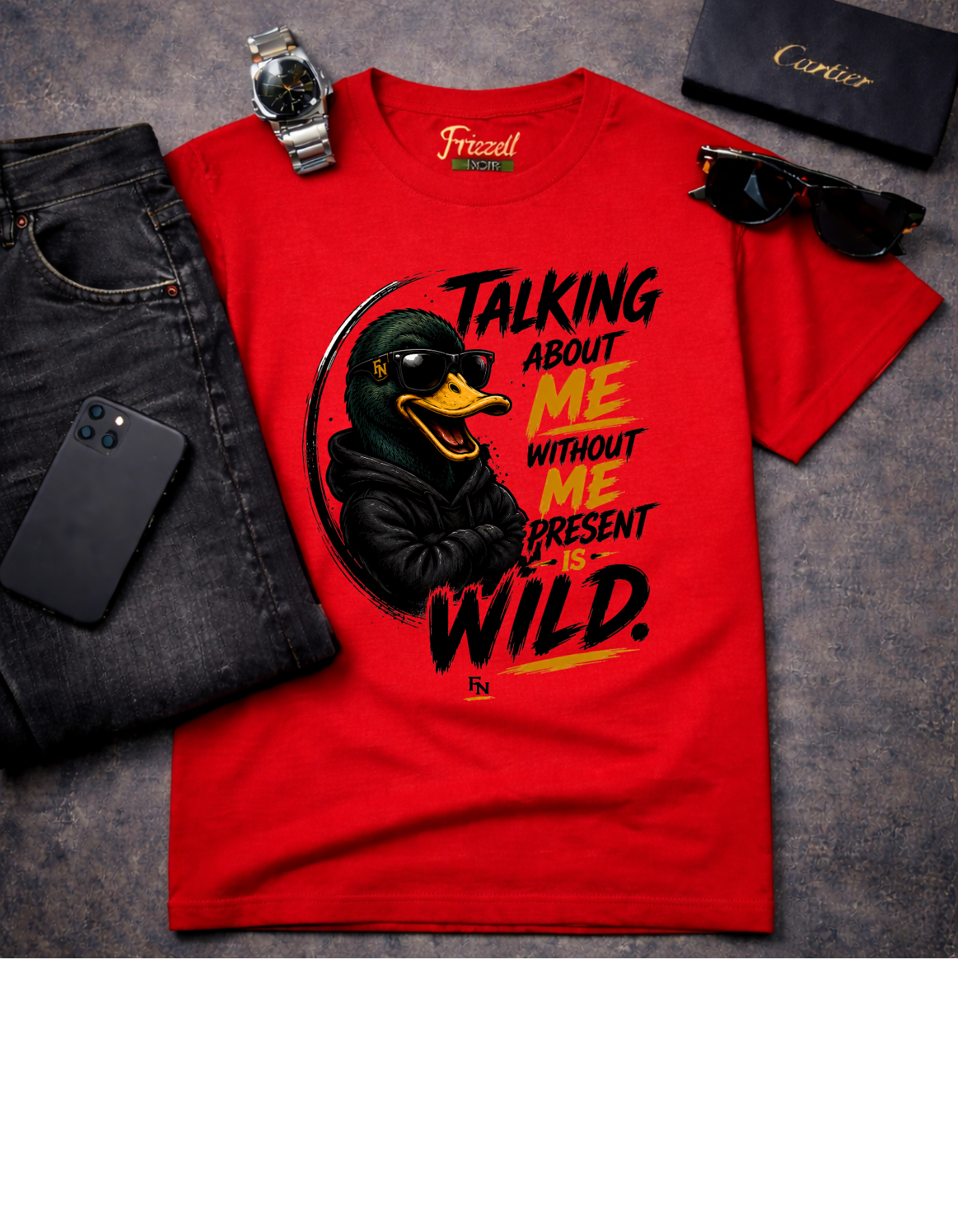 Frizell Noir Talking About Me Without Me Present Is Wild red Tee – Humorous duck graphic streetwear design